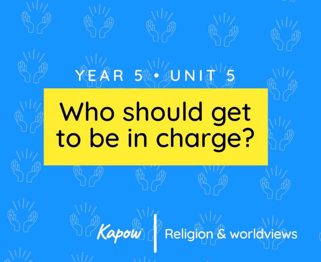 Unit overview: Who should get to be in charge?
