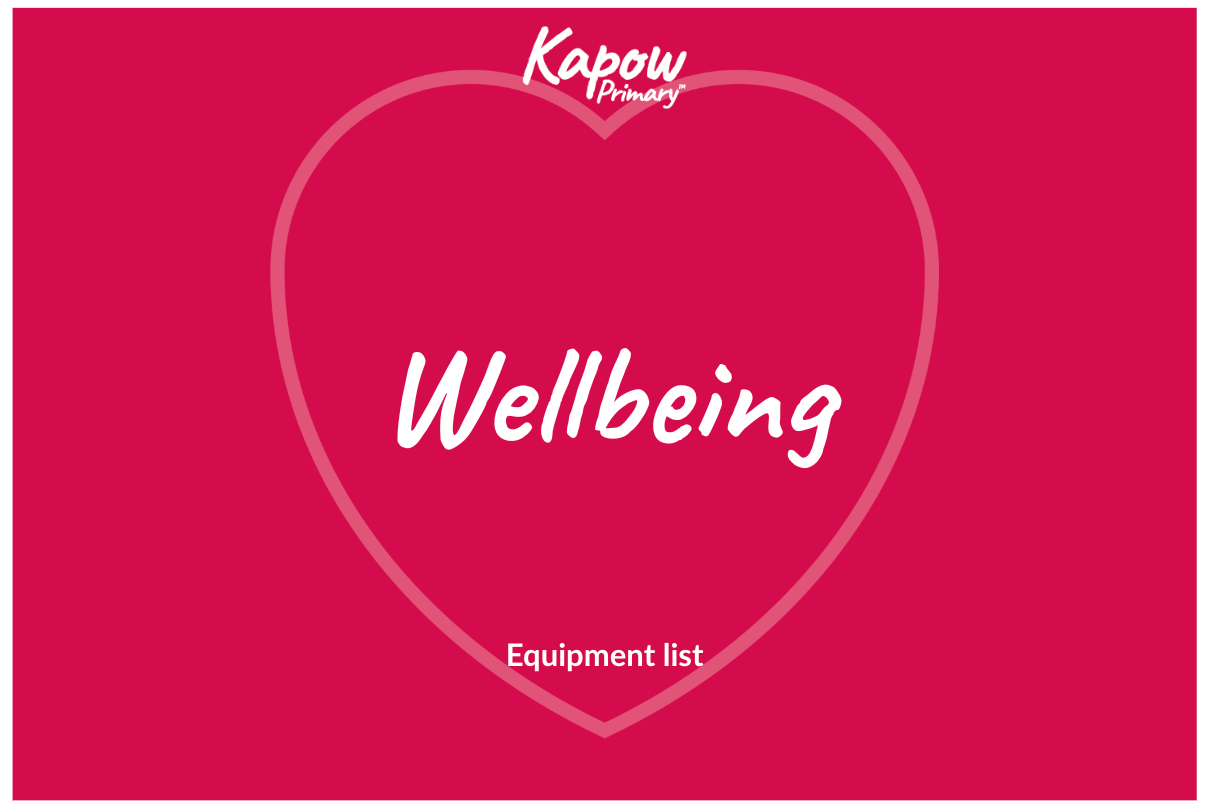 Wellbeing: Equipment list