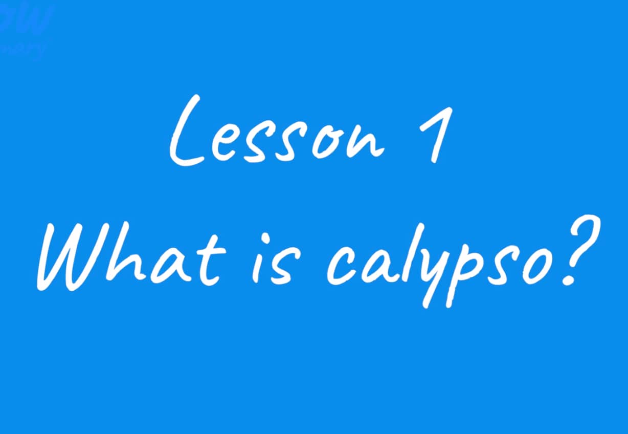 Teacher video: What is calypso?