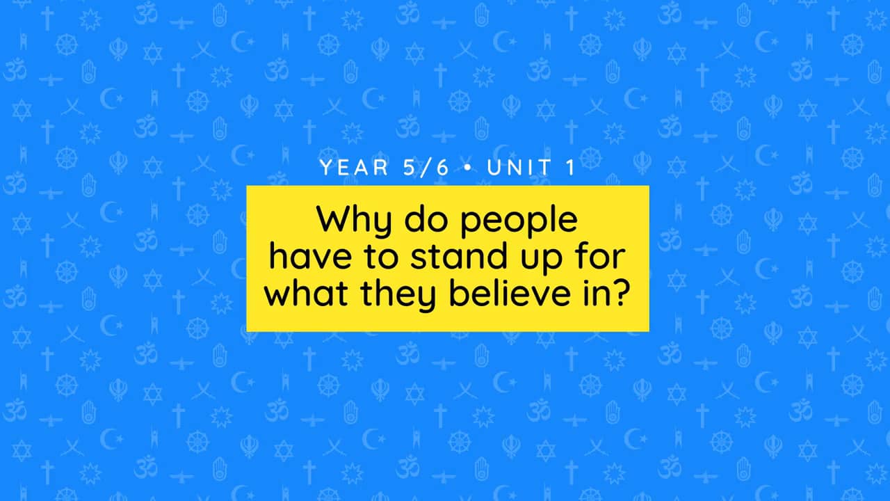Unit overview: Why do people have to stand up for what they believe in?