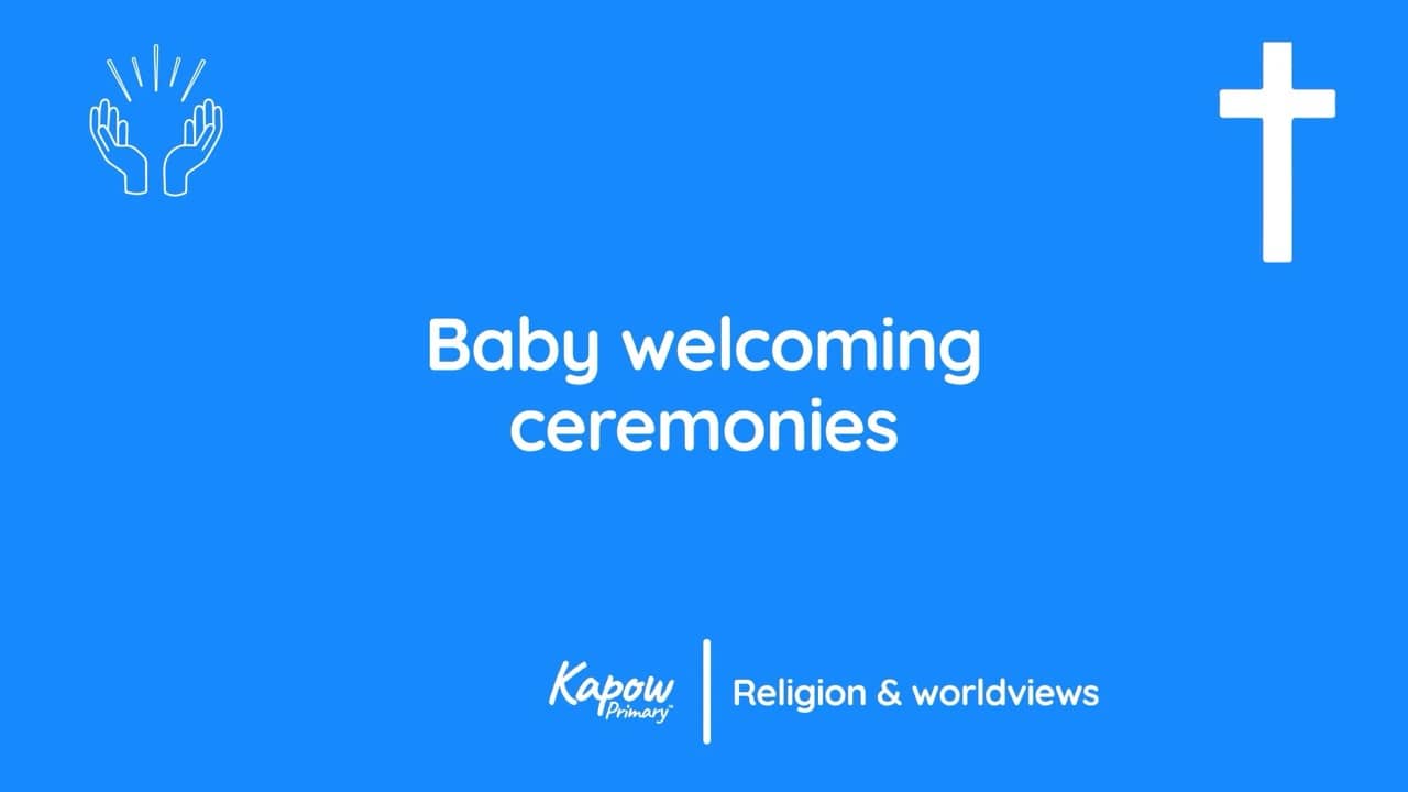 Teacher video: Baby welcoming ceremonies: Infant baptism