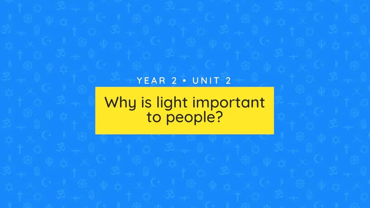 Unit overview: Why is light important to people?