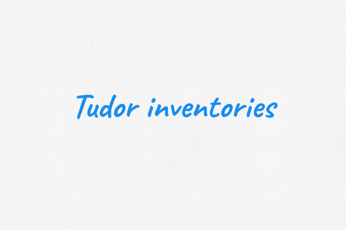 Teacher video: Tudor inventories