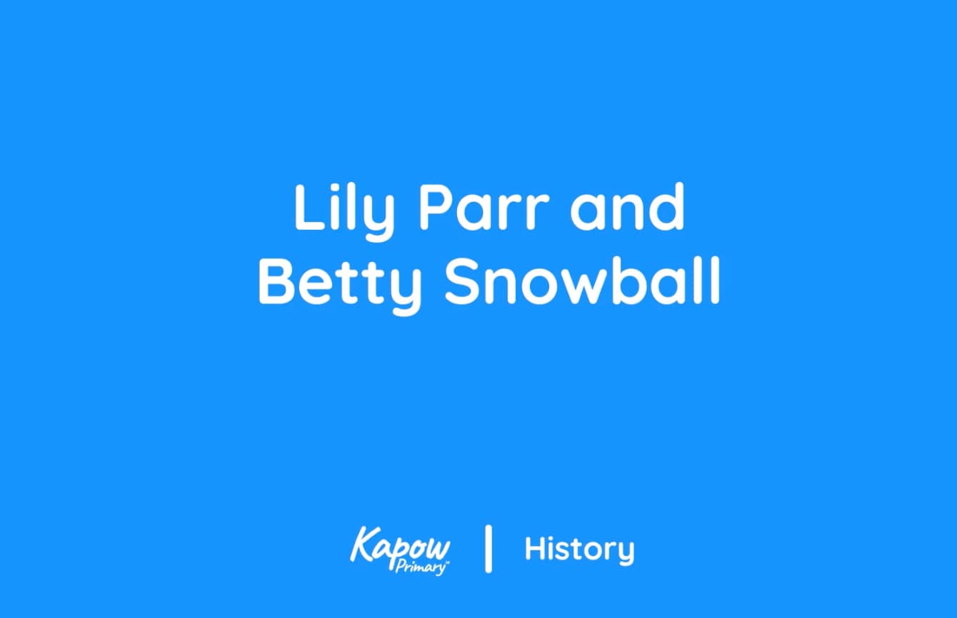 Pupil video: Lily Parr and Betty Snowball