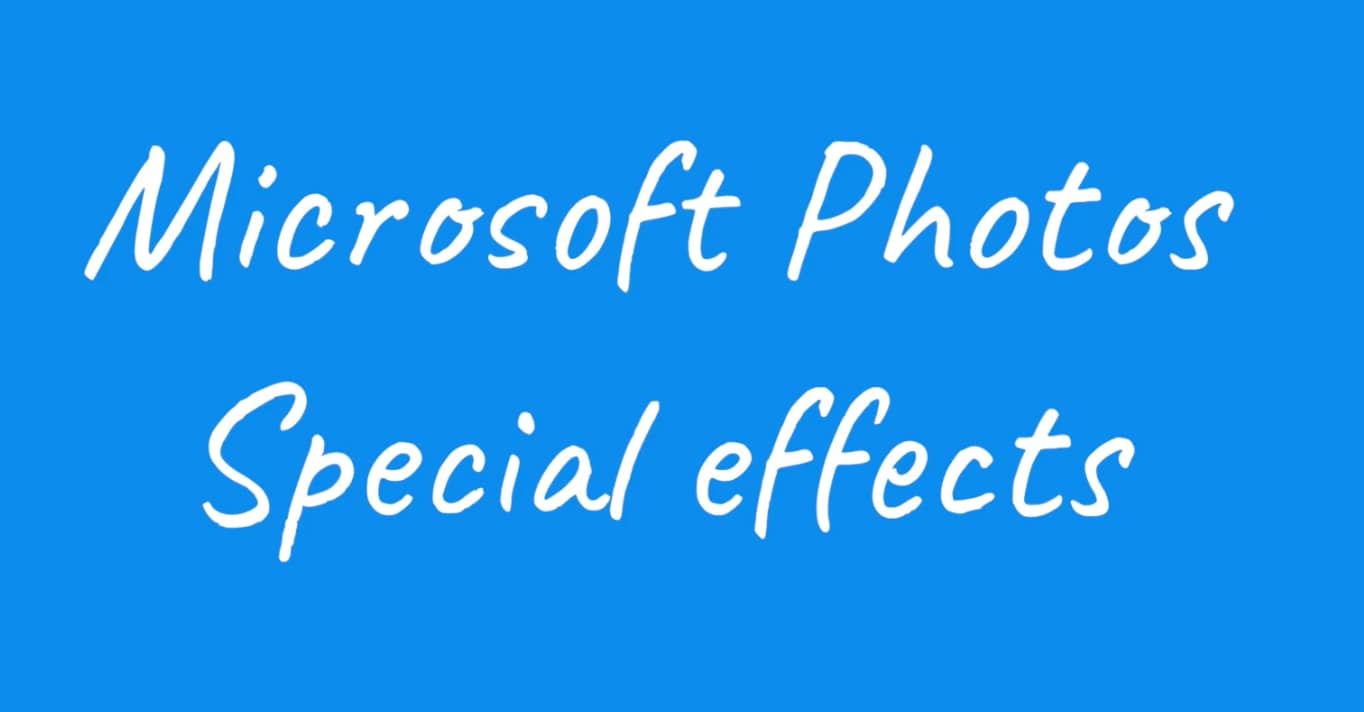 Teacher video: Microsoft Photos Special effects