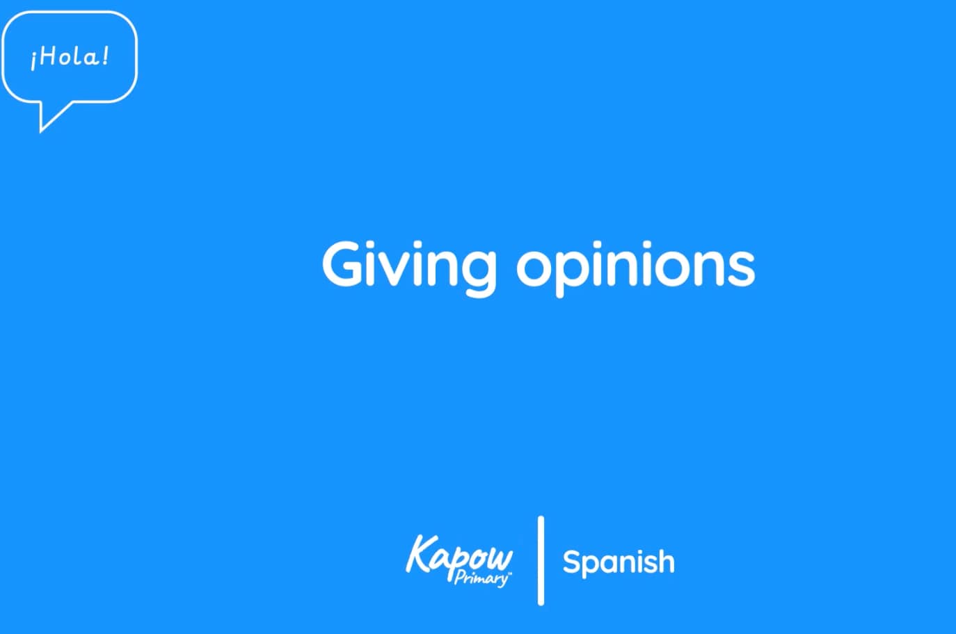 Teacher video: Giving opinions