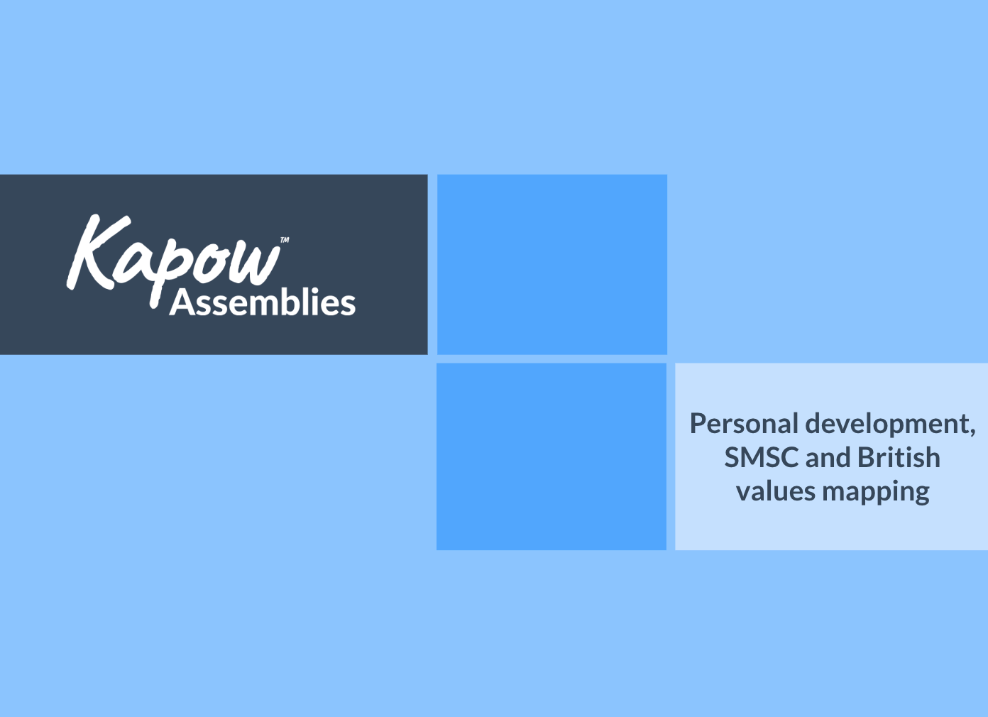 Assemblies: Personal development, SMSC and British values mapping