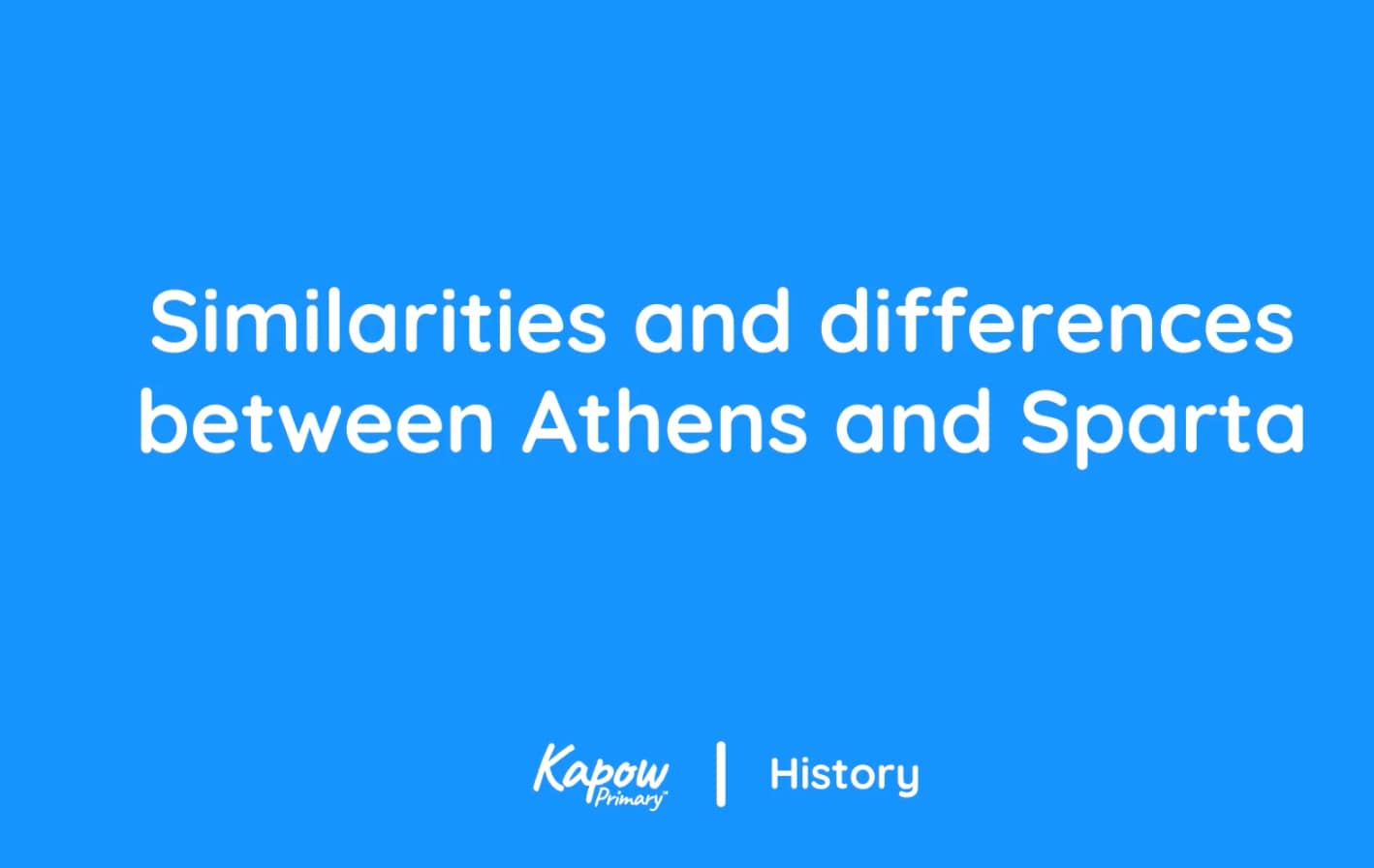 Teacher video: Similarities and differences between Athens and Sparta