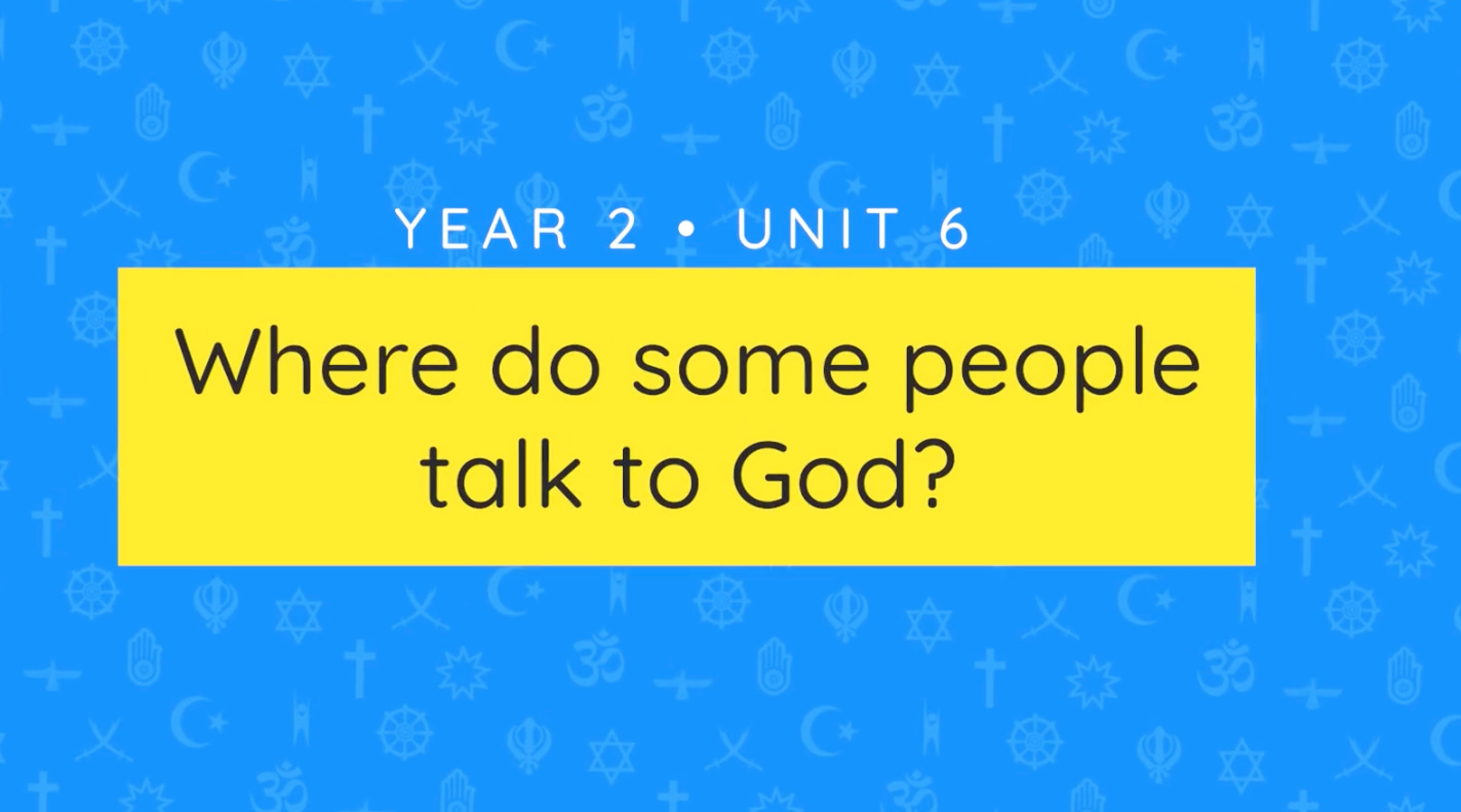 Unit overview: Where do some people talk to God?
