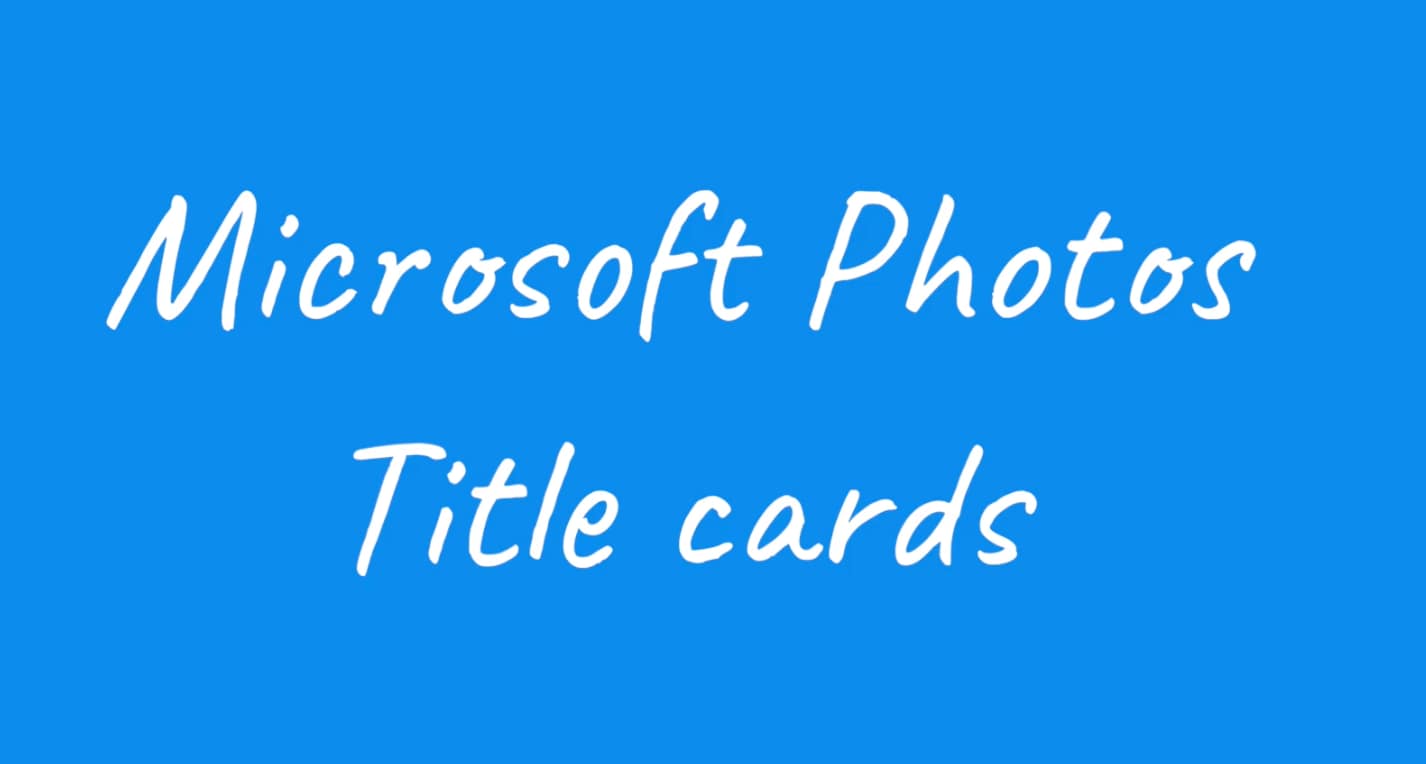 Teacher video: Microsoft Photos Title cards