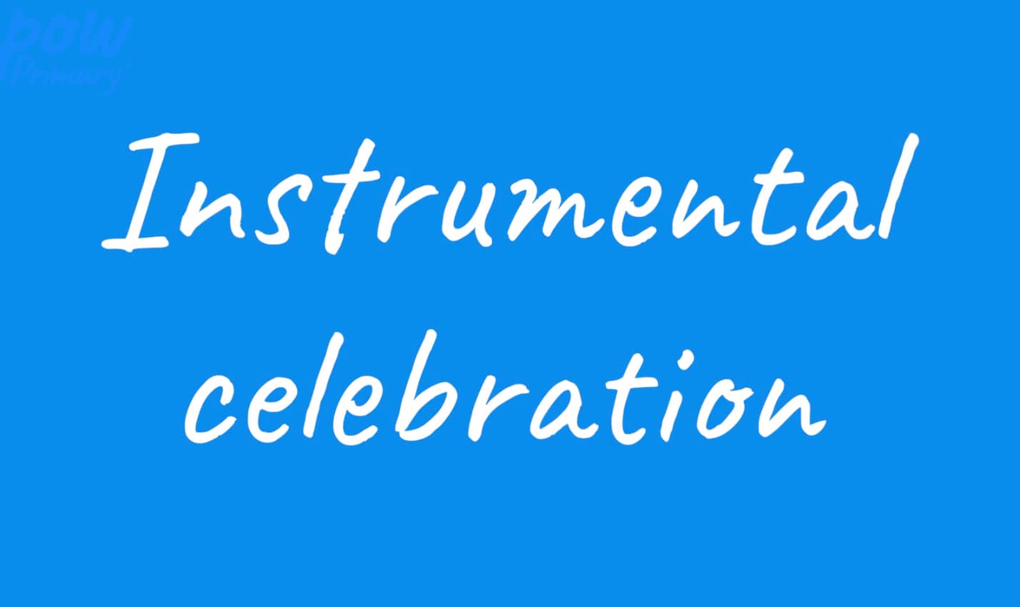 Teacher video: Instrumental celebration