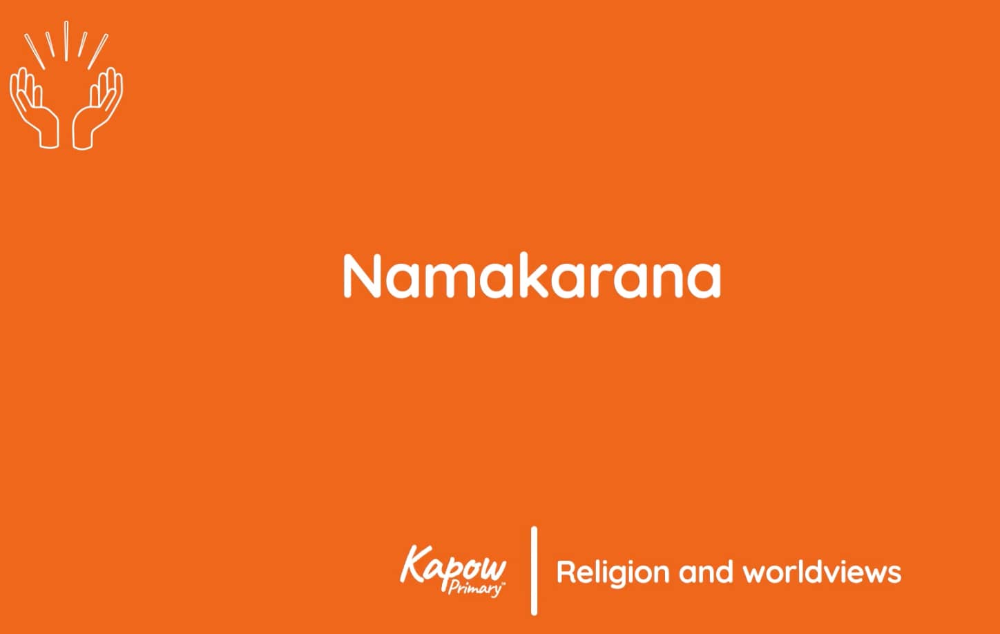 Pupil video: Namakarana