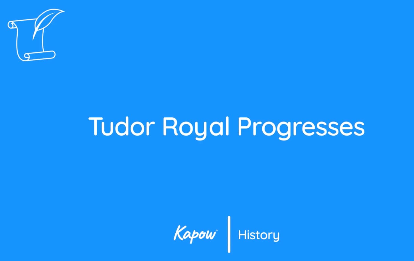 Teacher video: Tudor royal progresses