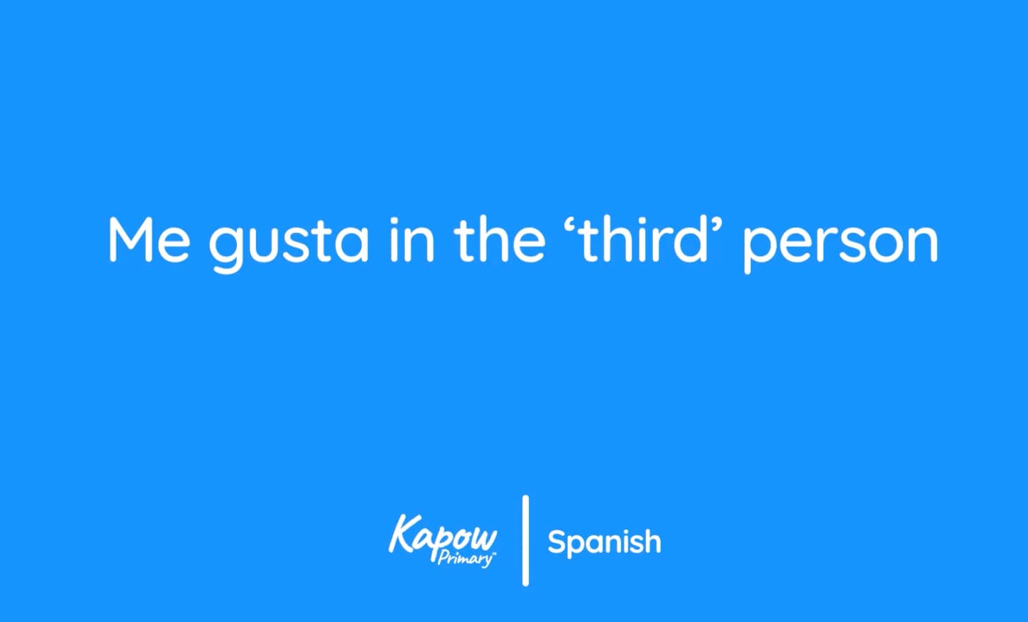 Teacher video: Me gusta in the third person