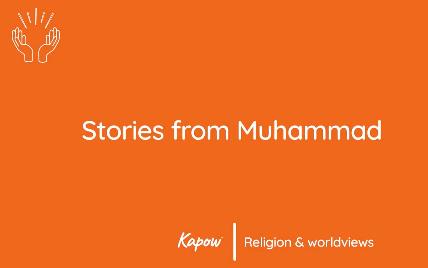 Pupil video: Stories from Muhammad