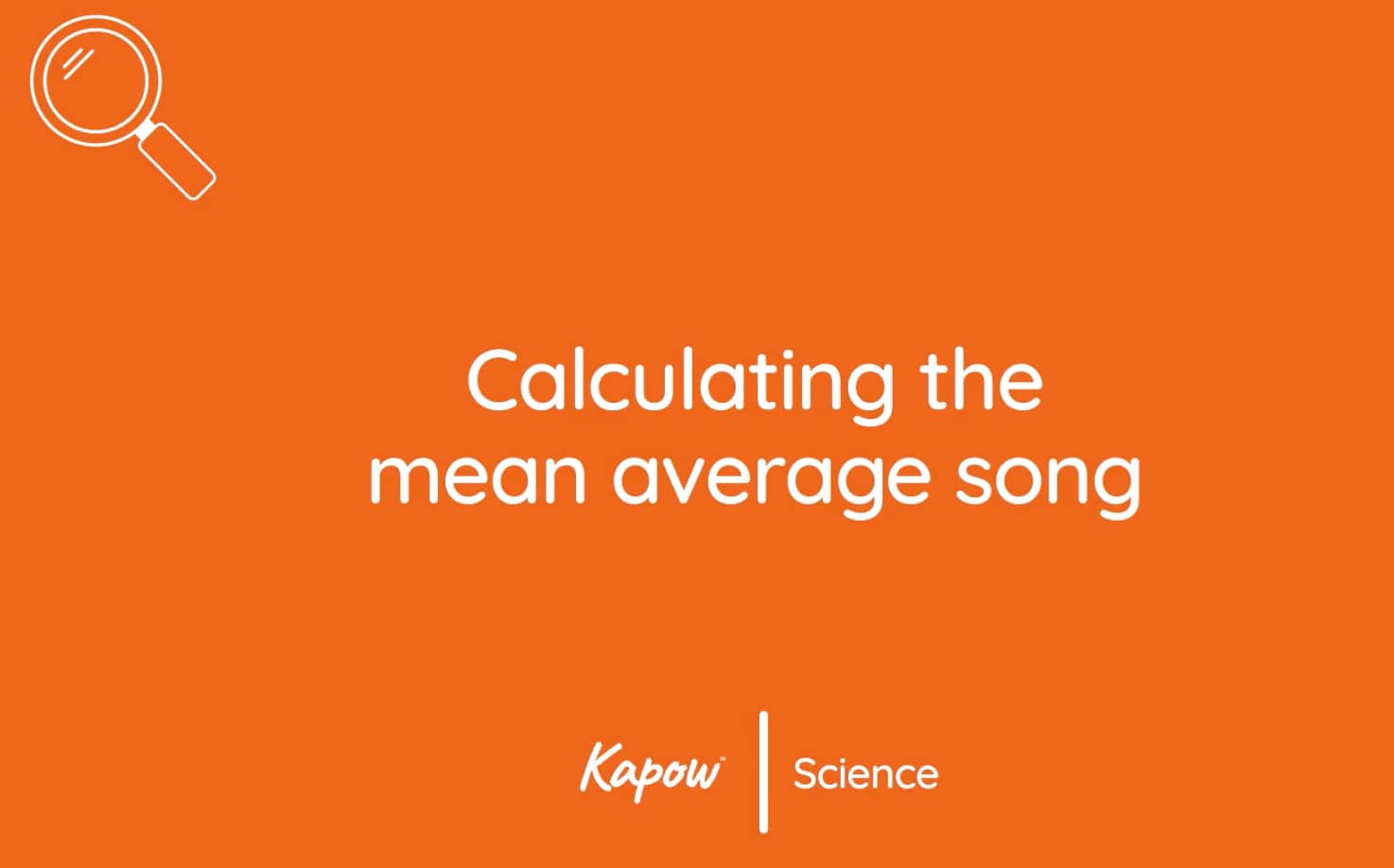Pupil video: Calculating the mean average song