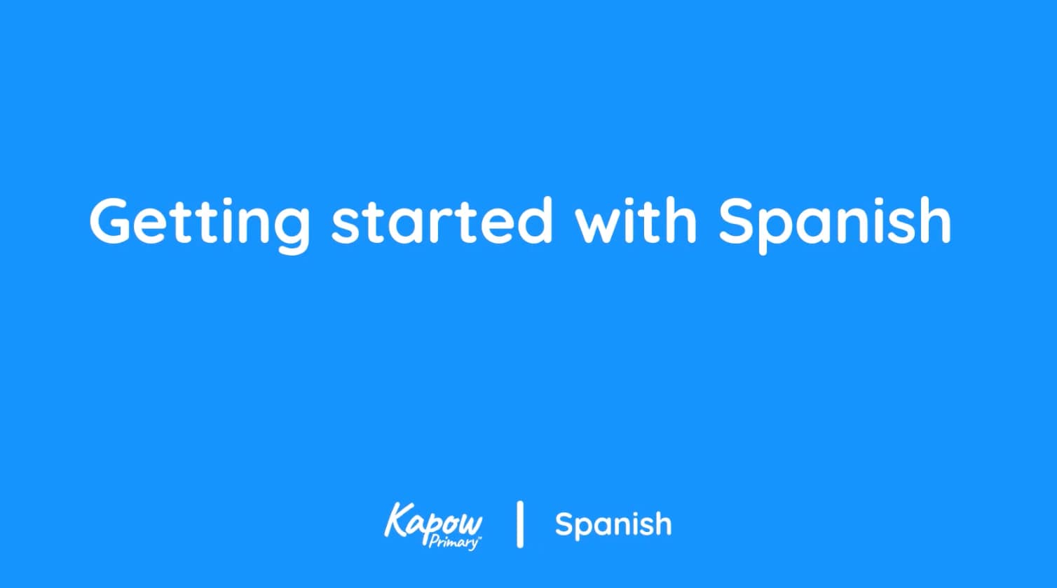 Teacher video: Getting started with Spanish