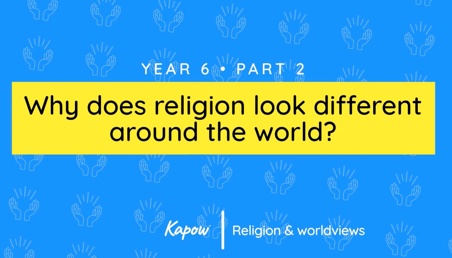 Unit overview: Why does religion look different around the world?