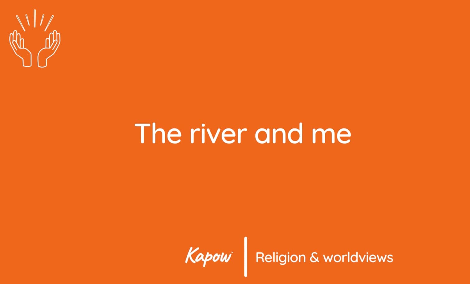 Pupil video: The river and me