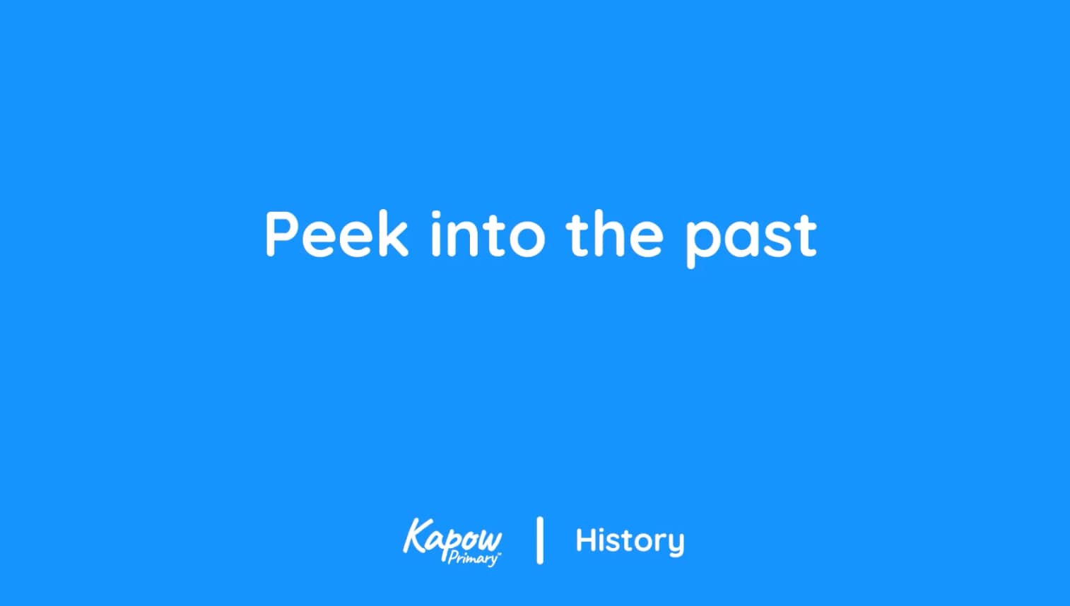 Teacher video: Peek into the past