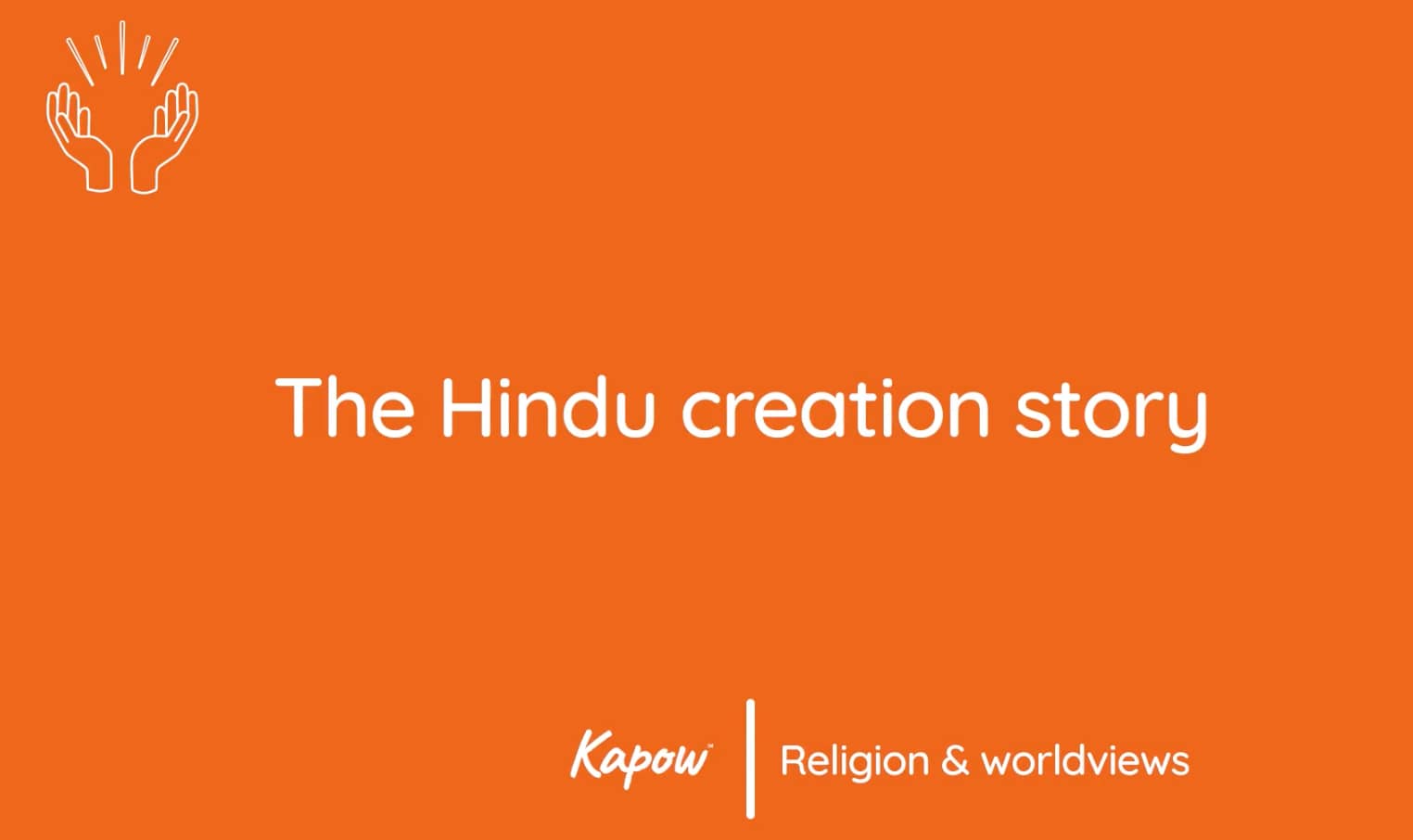 Pupil video: The Hindu creation story