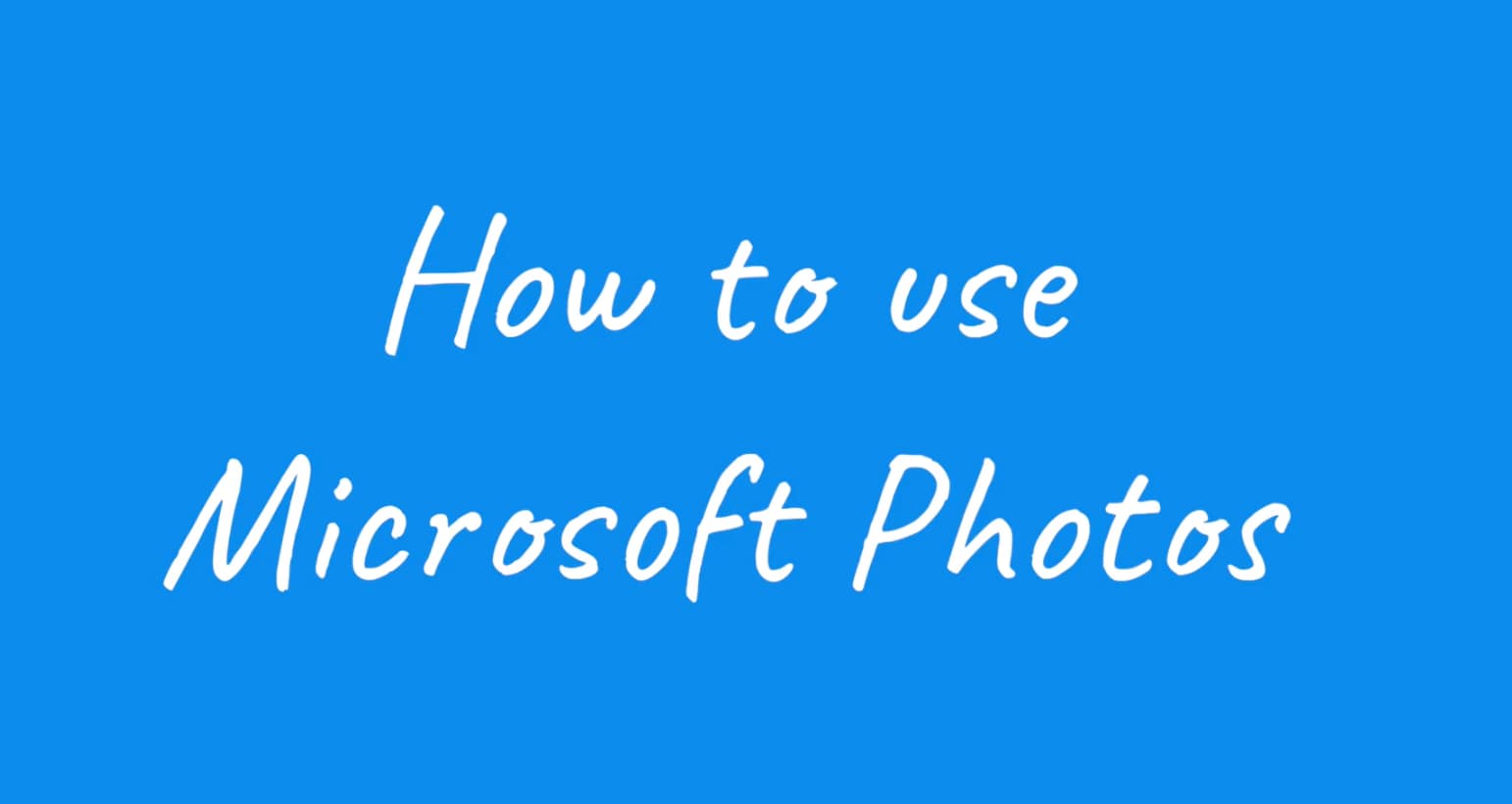 Teacher video: How to use Microsoft Photos