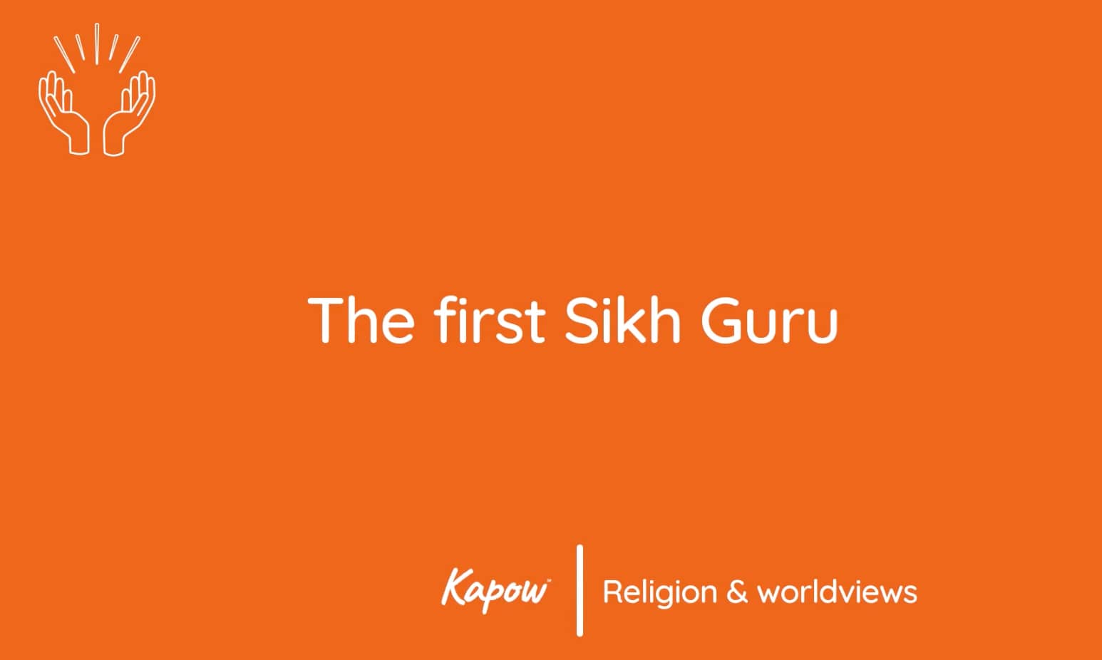 Pupil video: The first Sikh guru