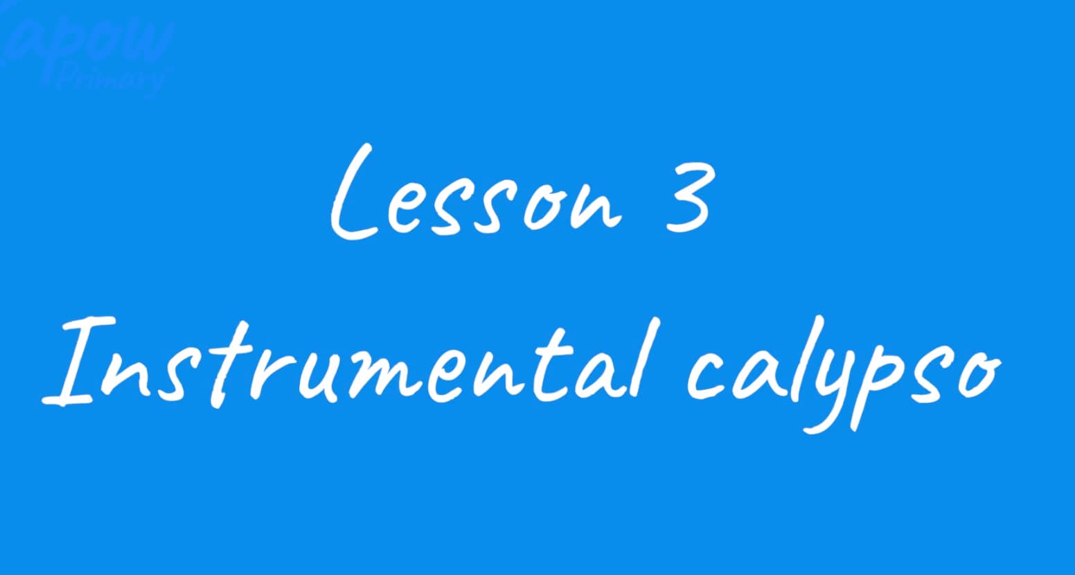 Teacher video: Instrumental calypso