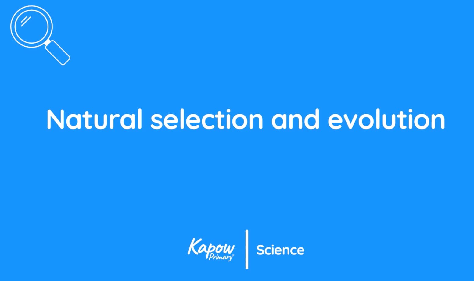 Teacher video: Natural selection and evolution