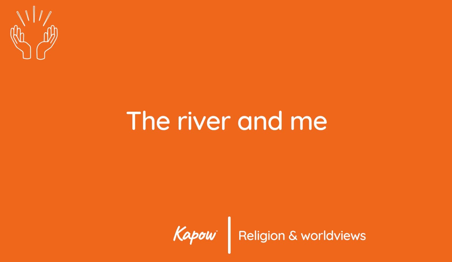 Pupil video: The river and me