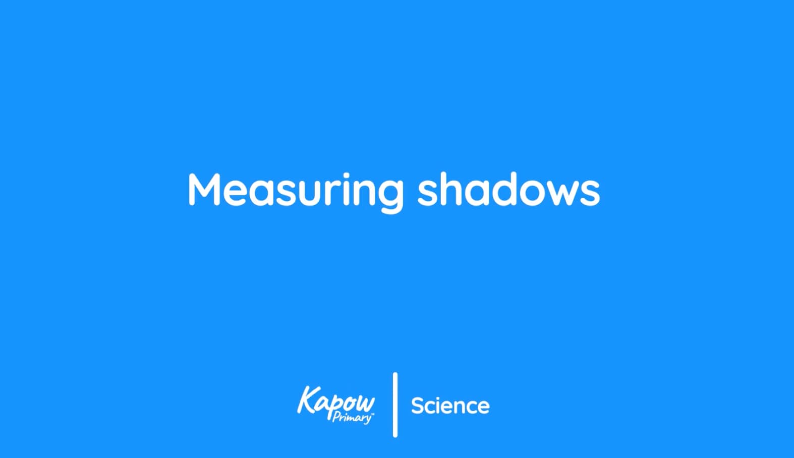 Pupil video: Measuring shadows