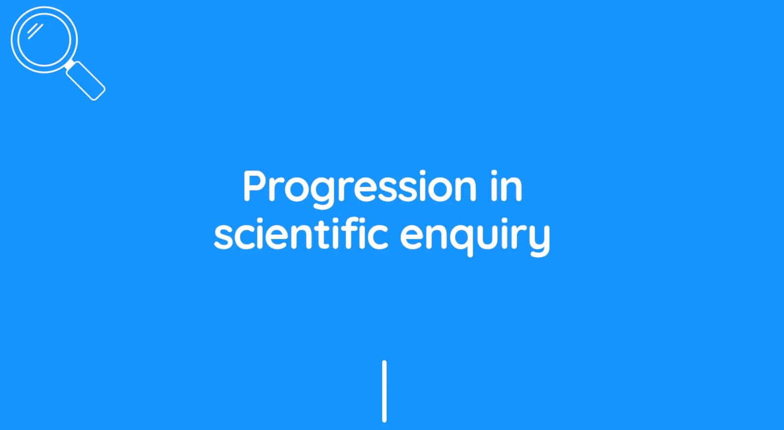 Teacher video: Progression in scientific enquiry