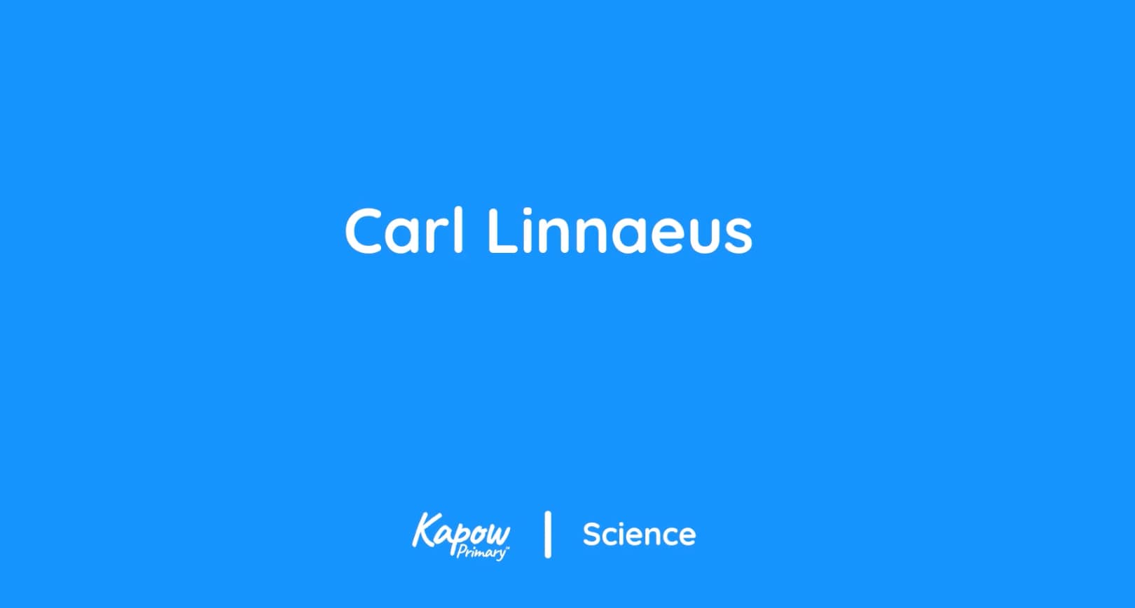 Pupil video: Carl Linnaeus