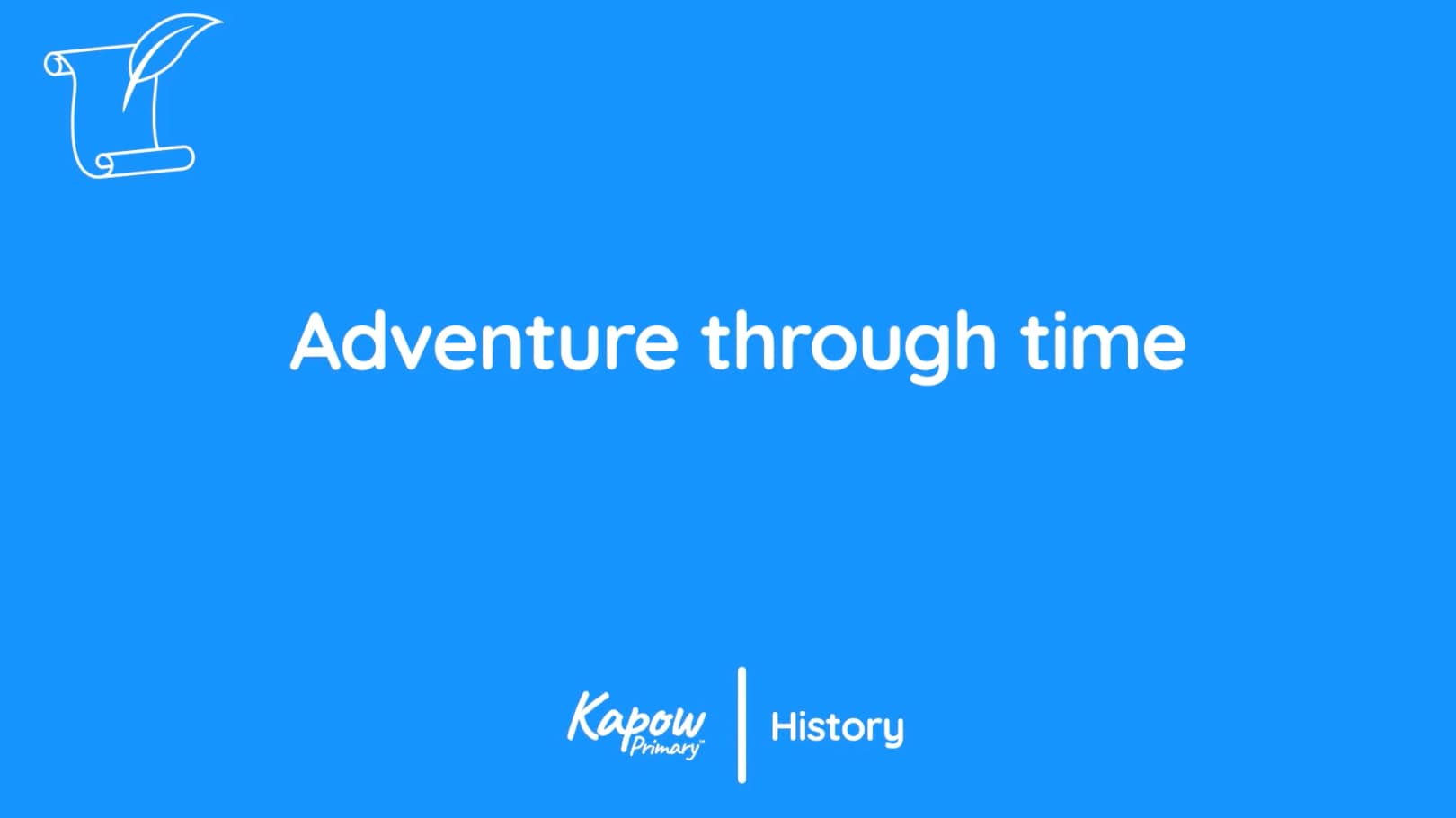 Teacher video: Adventures through time