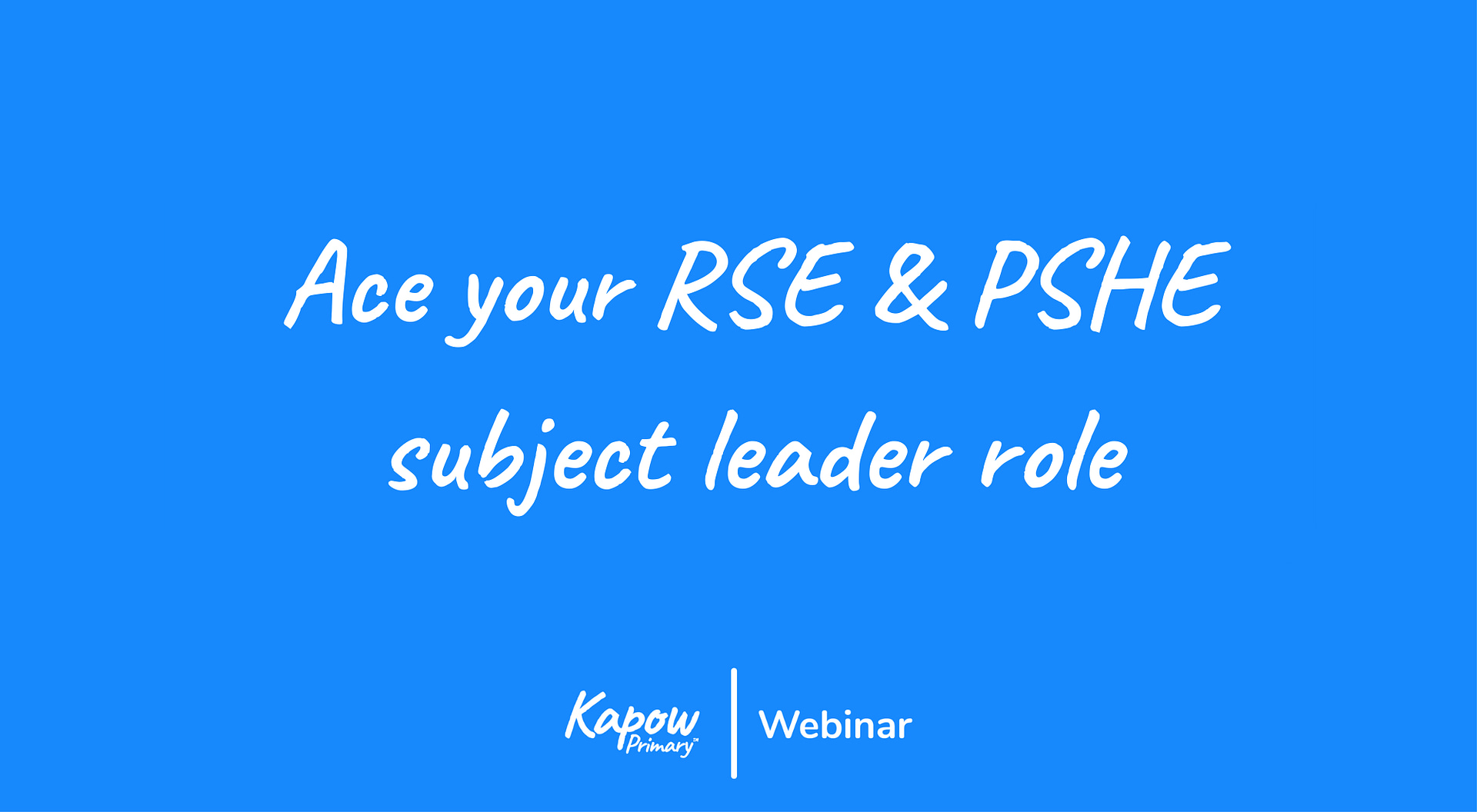 Webinar: RSE & PSHE subject leaders with Sarah Huggins