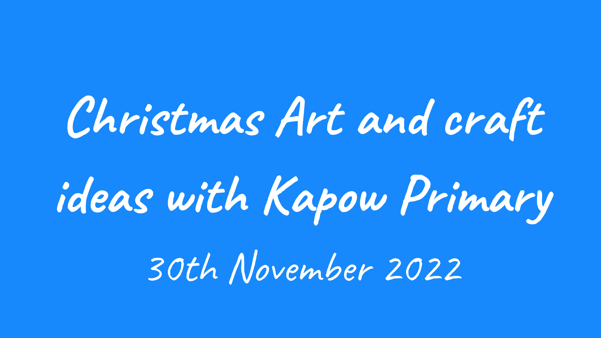 Webinar recording: Christmas Art and craft ideas – 30th November 2022