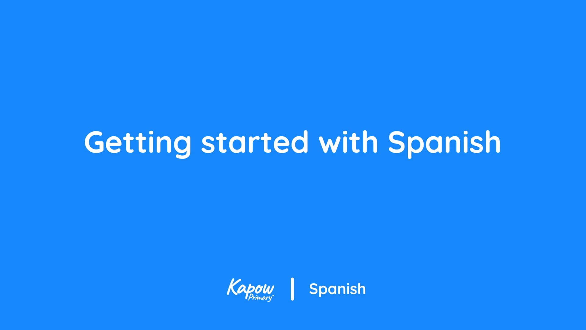 Getting started with Spanish