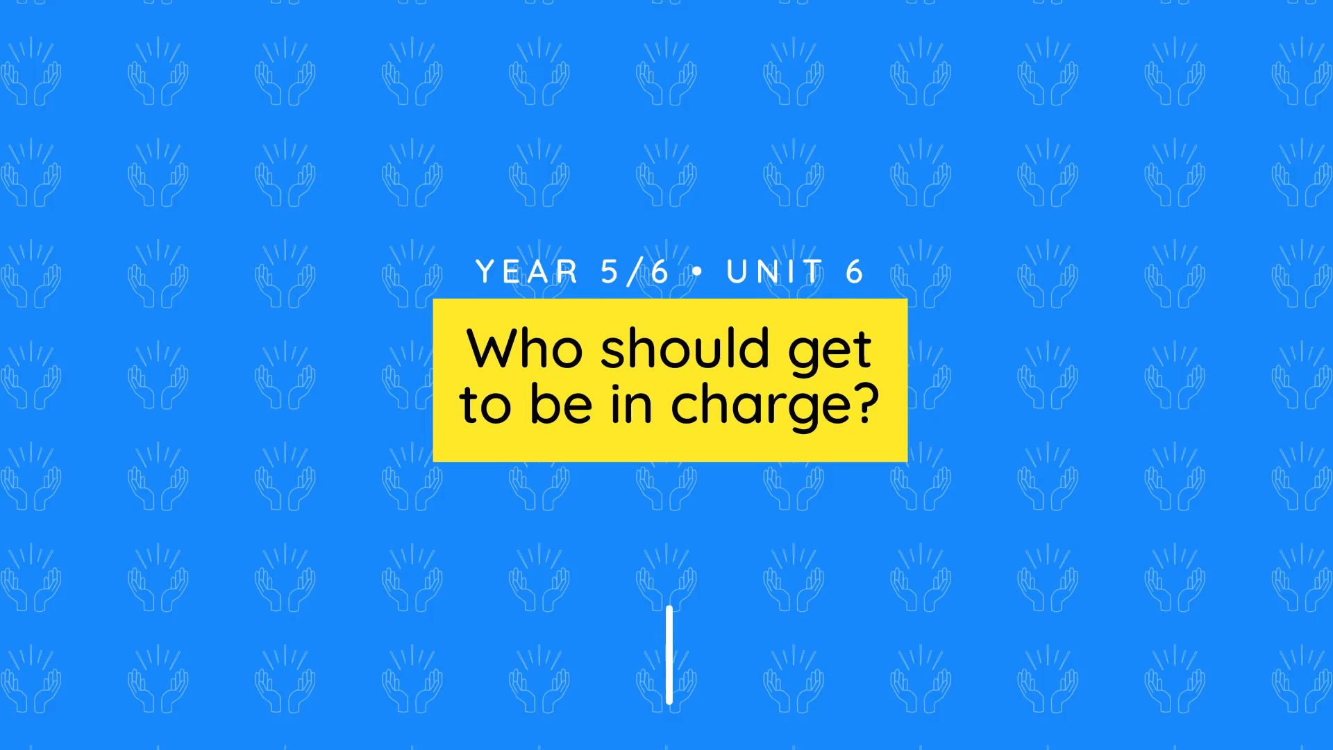 Teacher video: Y5/6 – Who gets to be in charge?
