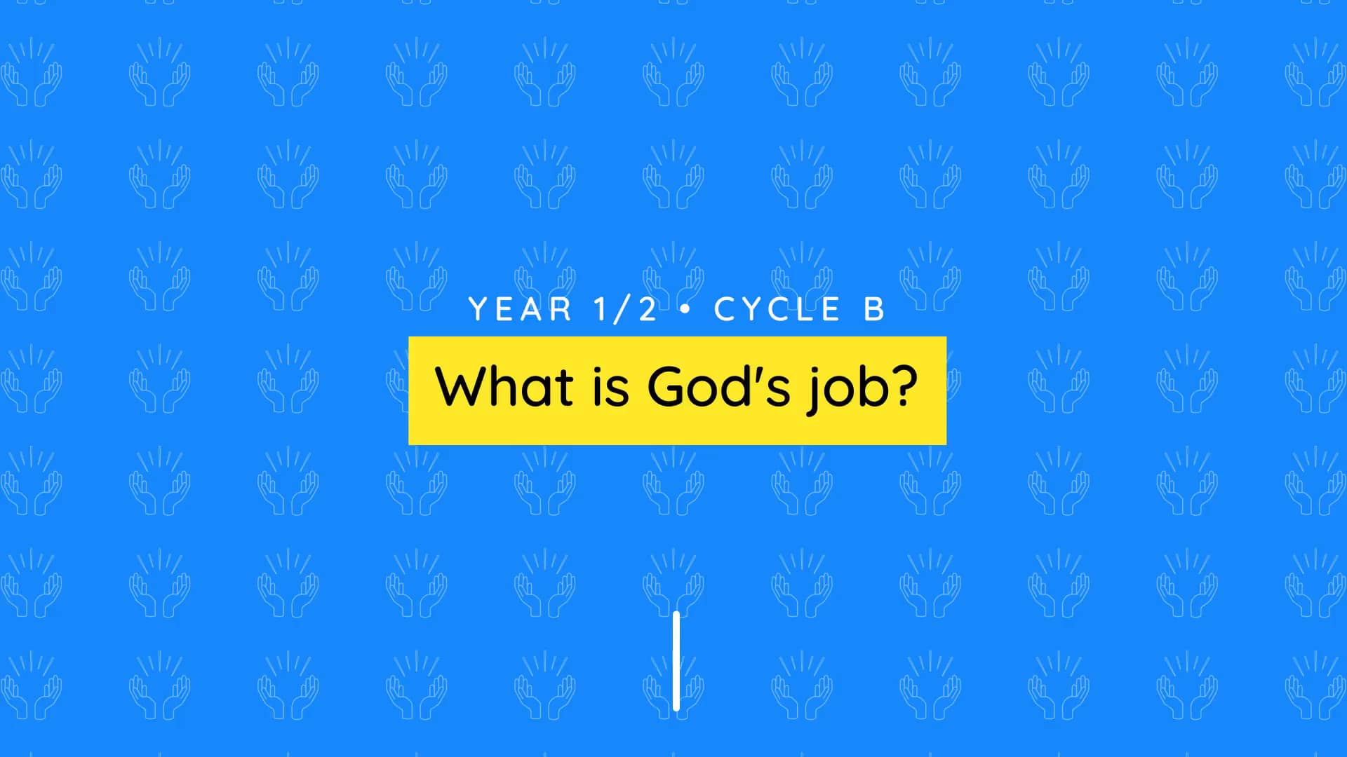 Teacher video: Y1/2 (B): What is God’s job?