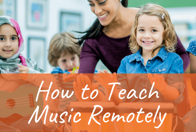 How to Teach Music Remotely