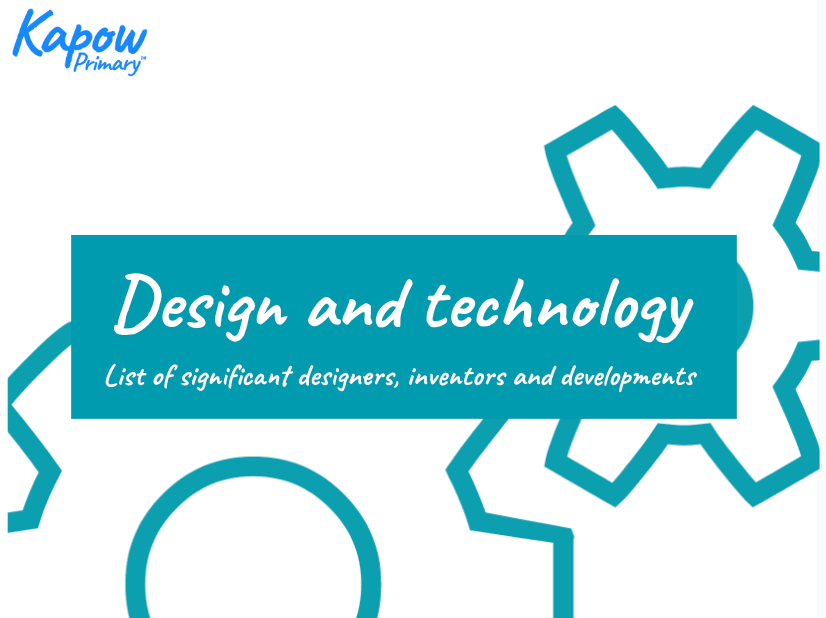 Design and technology: List of significant designers, inventors and developments