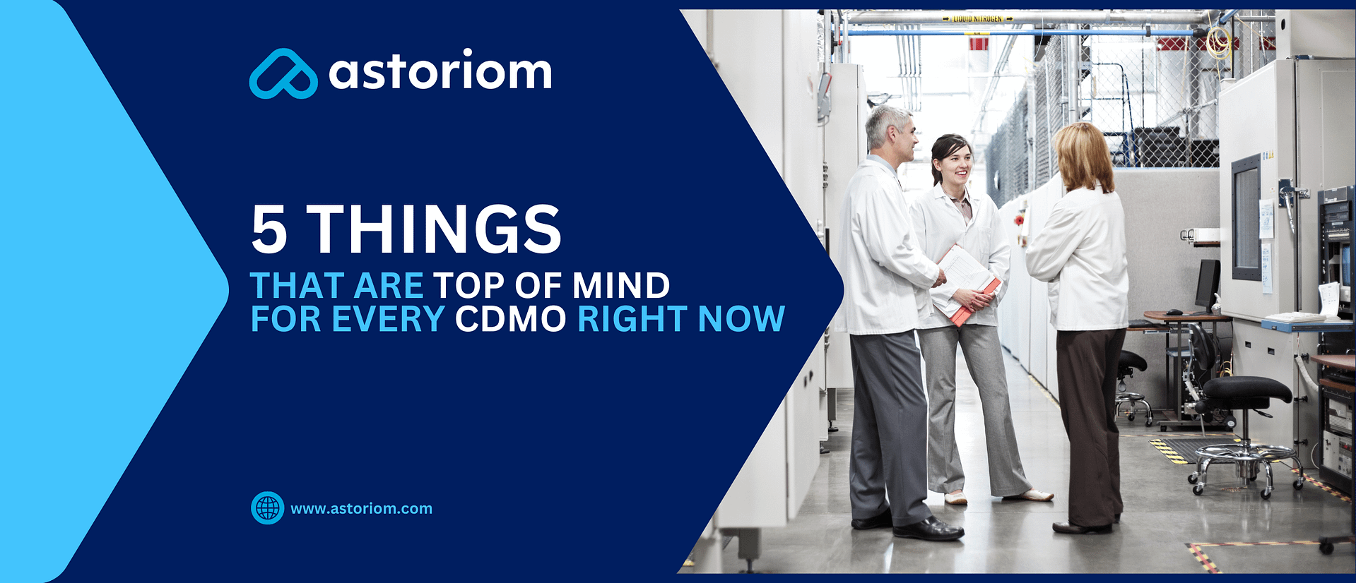 Group of scientists in lab coats discussing in a high-tech laboratory, with a bold text overlay reading "5 Things That Are Top of Mind for Every CDMO Right Now" and the Astoriom logo.